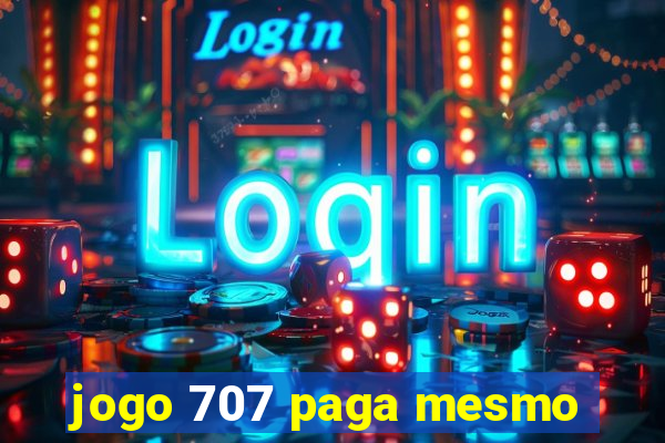 jogo 707 paga mesmo