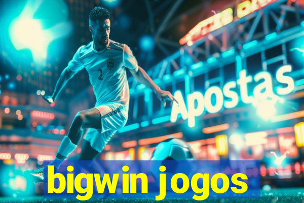 bigwin jogos