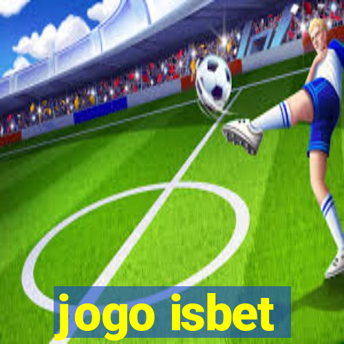 jogo isbet