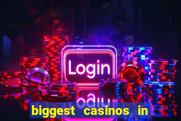 biggest casinos in the usa