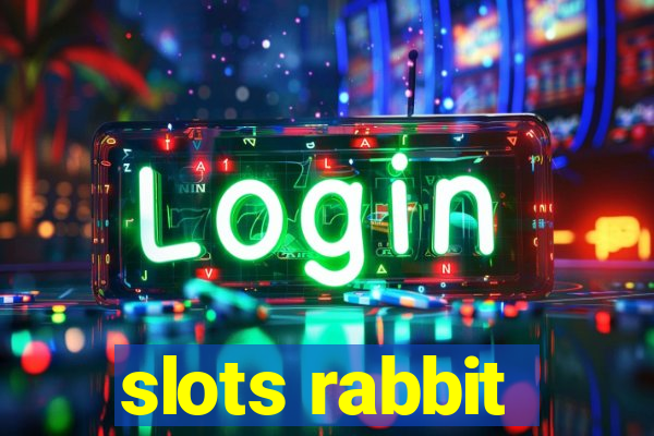 slots rabbit