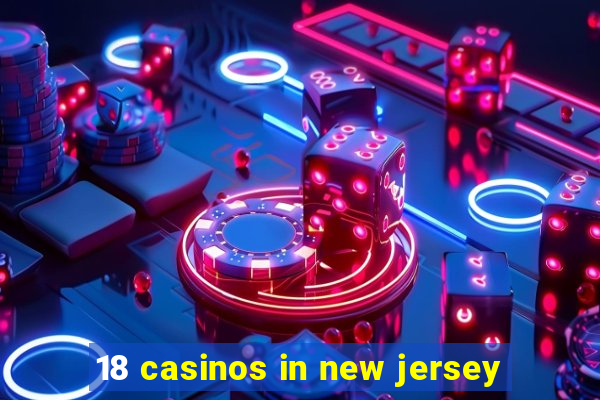 18 casinos in new jersey