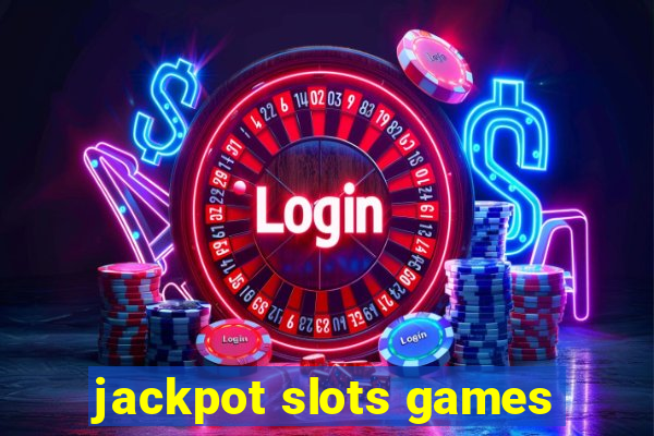 jackpot slots games