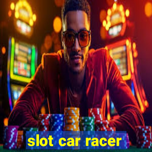 slot car racer