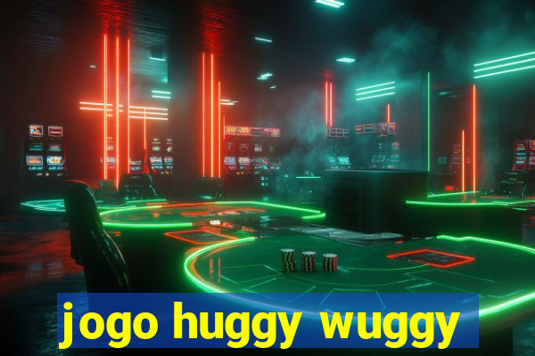 jogo huggy wuggy