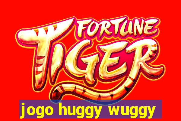 jogo huggy wuggy