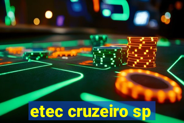 etec cruzeiro sp