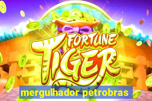 mergulhador petrobras