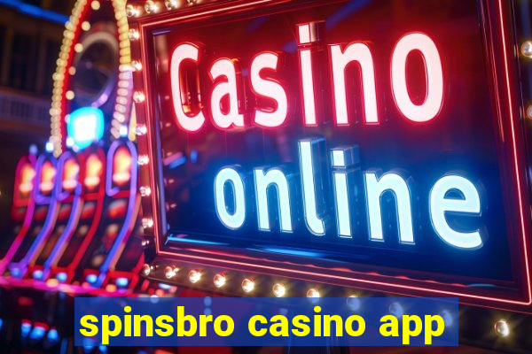 spinsbro casino app