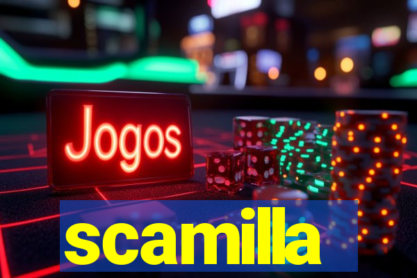 scamilla