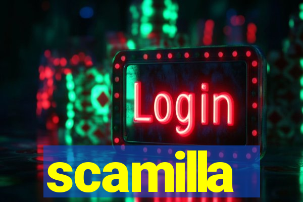 scamilla