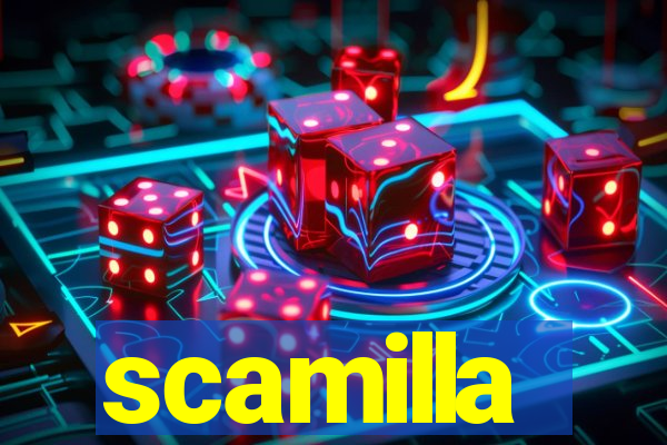 scamilla