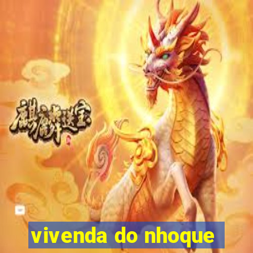 vivenda do nhoque