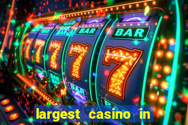 largest casino in the united states