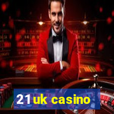 21 uk casino