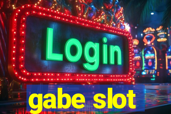 gabe slot