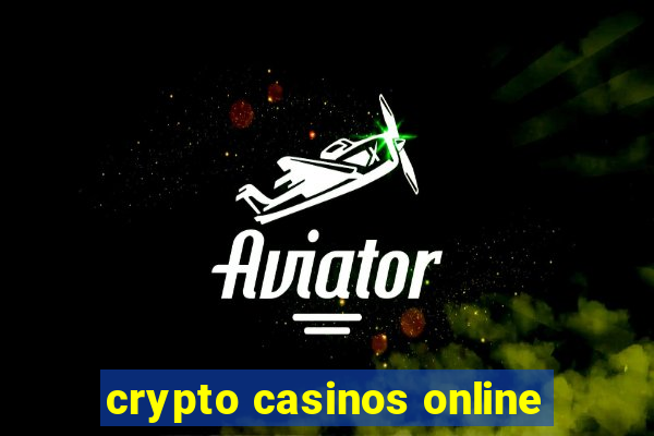 crypto casinos online