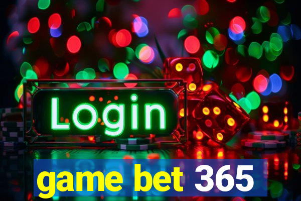 game bet 365