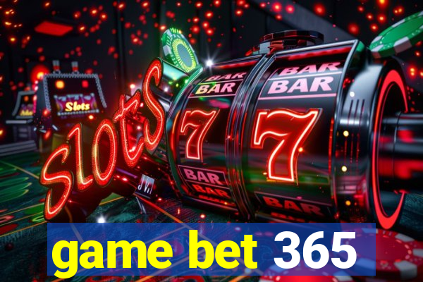 game bet 365