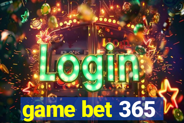 game bet 365