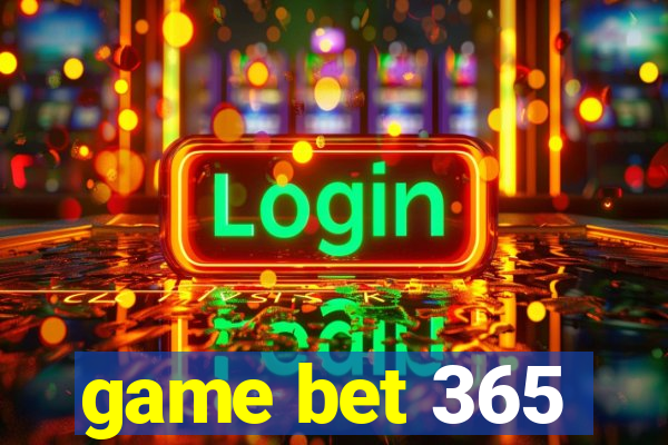 game bet 365