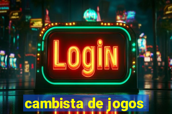 cambista de jogos