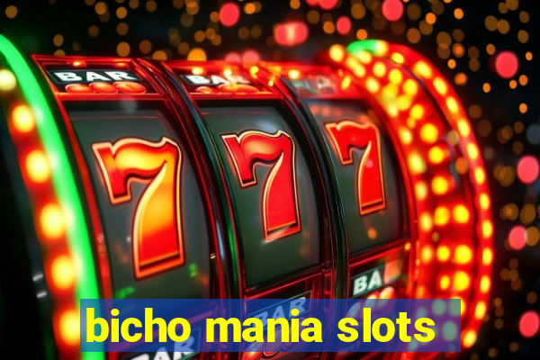 bicho mania slots