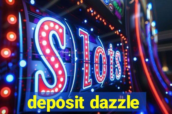 deposit dazzle