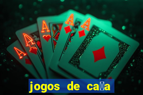 jogos de ca莽a niquel gratis