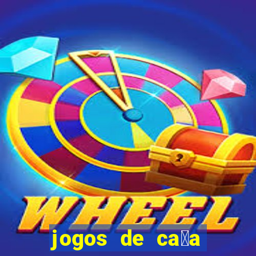 jogos de ca莽a niquel gratis