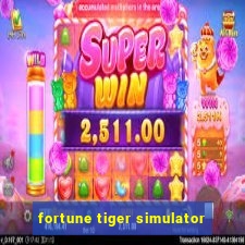 fortune tiger simulator