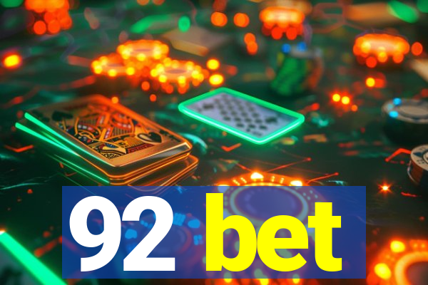 92 bet