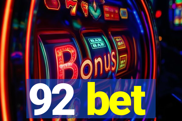 92 bet