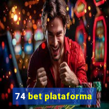 74 bet plataforma