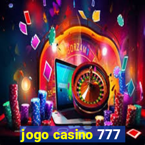 jogo casino 777