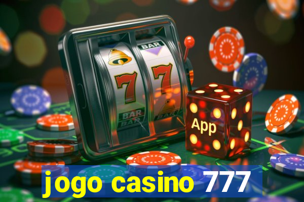 jogo casino 777