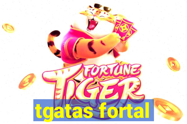 tgatas fortal