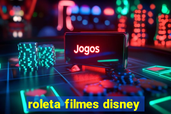 roleta filmes disney