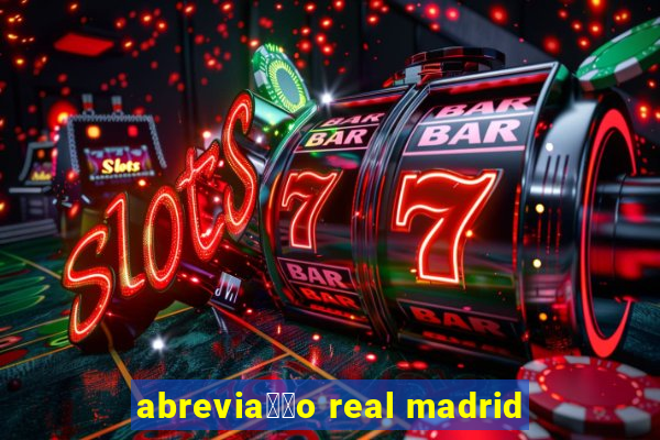 abrevia莽茫o real madrid