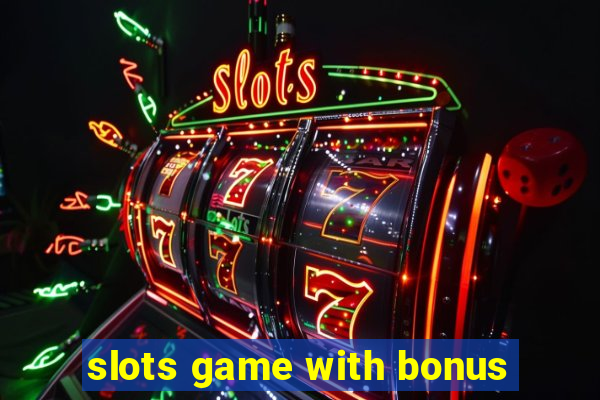 slots game with bonus