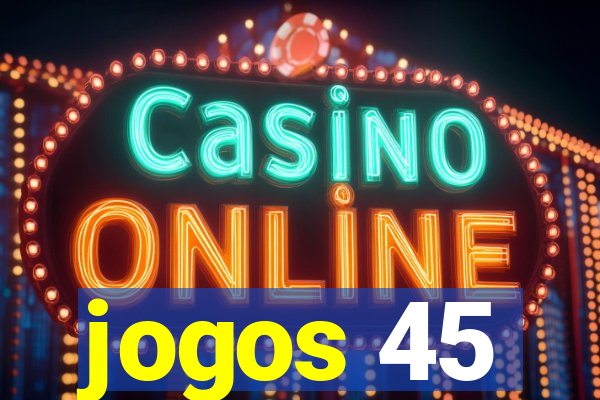 jogos 45