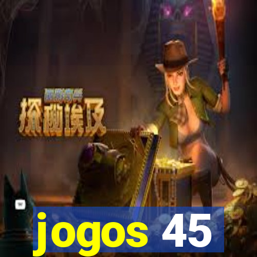 jogos 45