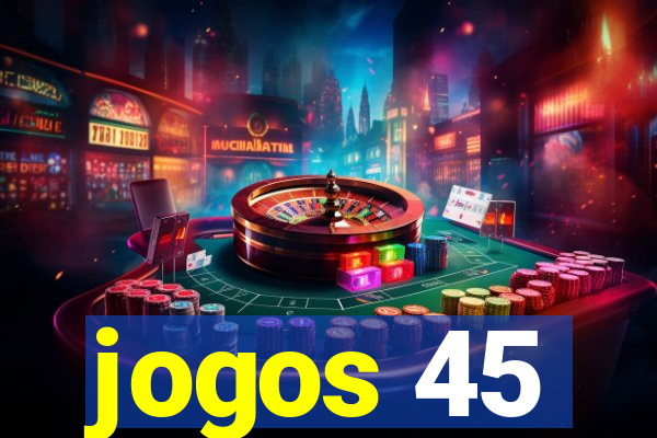 jogos 45