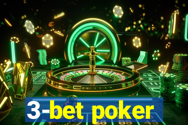 3-bet poker