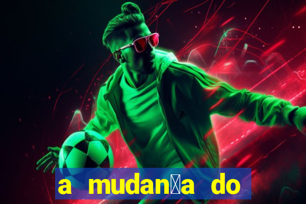 a mudan莽a do conde beta