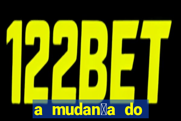 a mudan莽a do conde beta