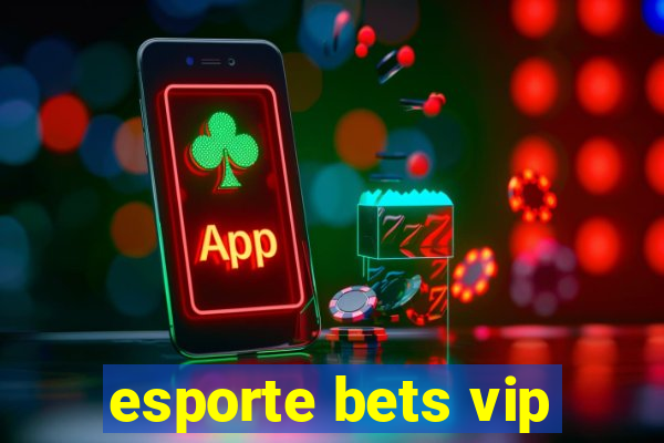 esporte bets vip