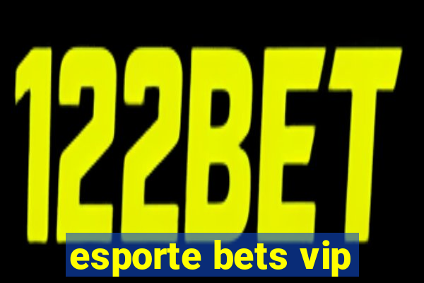 esporte bets vip