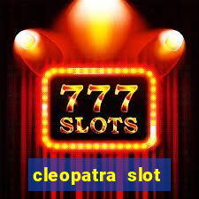 cleopatra slot machine game