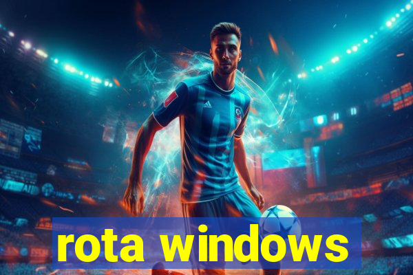 rota windows